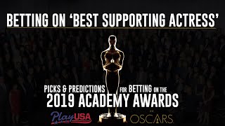 Oscars Betting Guide: Best Supporting Actress Predictions | Academy Awards 2019 Free Picks