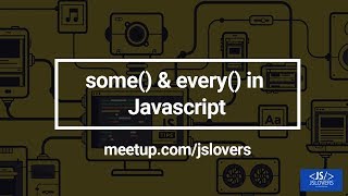 some() and every() | Functional programming in Javascript