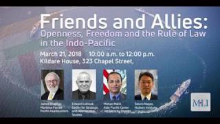 Friends and Allies: Openness, Freedom and the Rule of Law in the Indo-Pacific