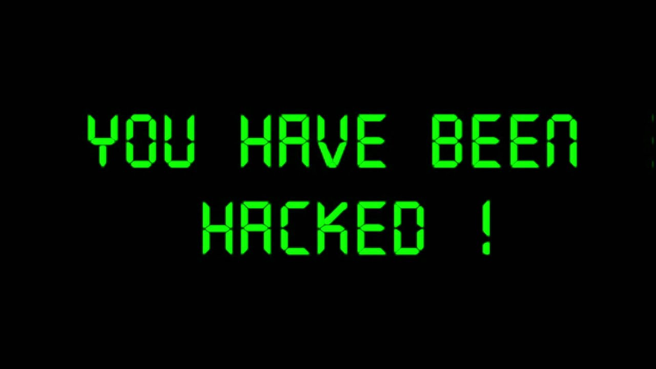 You Have Been Hacked