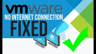 Virtual Machine no internet connection, EASY FIX (VMware)