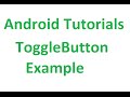 android tutorial - 18 : ToggleButton Example