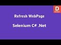 Selenium C# Refresh Webpage