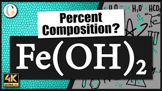How to find the percent composition of Fe(OH)2 (Iron (II) Hydroxide)