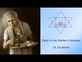 Faith in the Mother's Working -Sri Aurobindo