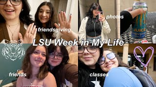 WEEK IN MY LIFE AT LSU | Classes, Two Friendsgivings, Photos, and More!