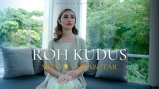 Melitha Sidabutar - Roh Kudus  [Official Music Video]