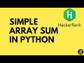 Simple array Sum problem in Python || Hackerrank Problems #1