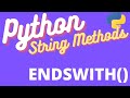 Python Endswith String Method - TUTORIAL 🐍