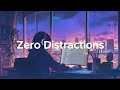 Zero Distractions - Coding Music for Deep Focus