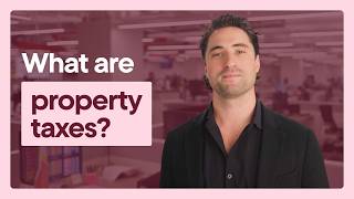 What Are Property Taxes and How Do They Work?