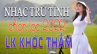 Tuyệt Phẩm Rumba Bolero Chọn Lọc - Liên Khúc Khóc Thầm - Nhạc Trữ Tình KHÔNG QUẢNG CÁO