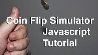 Javascript Tutorial - How to Make a Heads or Tails coin flip simulator program
