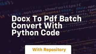 Docx to pdf batch convert with python code