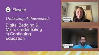 Unlocking Achievement: Digital Badging & Micro credentialing in Continuing Education