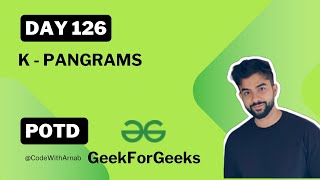 #126 K-Pangrams #coding #algorithms #strings #geeksforgeeks