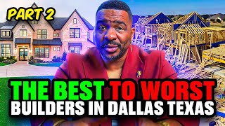 The WORST and BEST Home Builders In Dallas Texas Ranked (2026 TIER LIST)