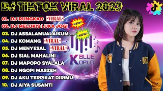 DJ TIKTOK TERBARU 2023 DJ RUNGKAD x MELUKIS LUKA J...