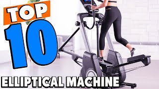 Top 10 Best Elliptical Machine On Amazon
