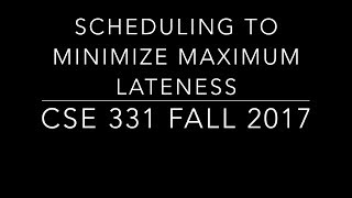 10/11/2017: Scheduling to minimize maximum lateness