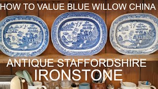 How to Date & Value Antique Blue Willow Staffordshire China