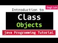 Classes, Objects, Methods | Java Object Oriented Programming Video Tutorials