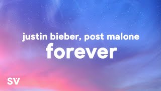 Justin Bieber, Post Malone - Forever (Lyrics) Ft. Clever
