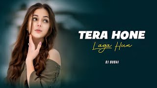 Tera Hone Laga Hoon (Remix) - DJ Bubai | Ajab Prem Ki Ghazab Kahani | Atif Aslam