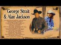 Alan Jackson and George Strait Greatest Country Songs Hits - Male Country Music Artists 80s 90s