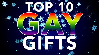 Top 10 Gay Gifts