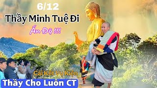 Thầy Minh Tuệ Đi Ấn Độ! Tiết Lộ Đạo Hạnh! Thầy Nói Về Đơn Kiện Thương Vô Cùng