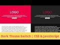 How to easily add Dark Mode Theme Switch using HTML, CSS & JavaScript