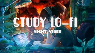 Study Lo-fi🥰 | Mashup Lo-fi | Slowed + Reverb | Night Vibes_ to chill Study😊songs