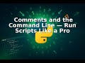 Ep 12 |💬📝🖥️ Comments and the Command Line — Run Python Scripts Like a Pro