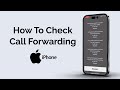 How To Check Call Forwarding On iPhone?