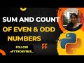 how to find sum of even and odd numbers in a list #python #programming #interview @pythonvibes_