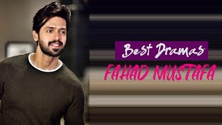 Top 10 Best Pakistani Dramas of Fahad Mustafa || You Shouldn't Miss || Trending Dramas