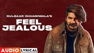 Gulzaar Chhaniwala : Feel Jealous (Audio Lyrical) | Shine | Latest Haryanvi Songs 2023