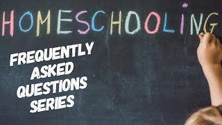 FAQ about Homeschooling: Why do people make the decision to homeschool?