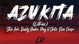 Steve Aoki, Daddy Yankee, Play-N-Skillz, Elvis Crespo - Azukita (Letras / Lyrics