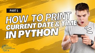 How to print the current date and time in python - Using String Format Time method (Part 1)