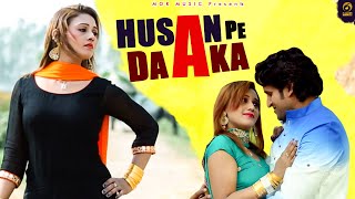 Husan Pe Daka || New Latest Video Song 2016 || Mor Music Video Song || Mahi & Manjeet