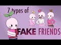 7 Types of Fake Friends