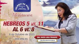 Meditación: Hebreos 5 vr. 11 al 6 vr. 8, 06 octubre 2020, Hna. María Luisa Piraquive, IDMJI