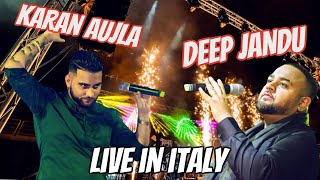 KARAN AUJLA AND DEEP JANDU || Live show in italy || #pindawalesingh
