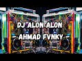 Dj Alon Alon - Ahmad Fvnky