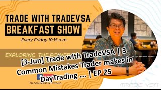 [3-Jun] Trade with TradeVSA | 3 Common Mistakes Trader makes DayTrading ... | EP 25