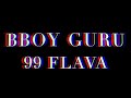 BBOY GURU 99 FLAVA Trailer