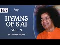 1479 - Hymns of Sai | Vol - 9 | Sri Sathya Sai Bhajans #devotional