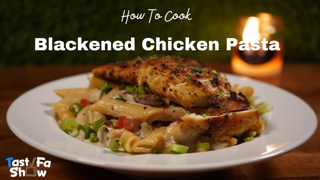 How To Make Blackened Chicken Pasta | Chicken Pasta Recipe | - YouTube